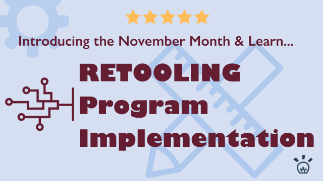 November Month and Learn: Retooling Program Implementation